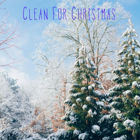 Clean For Christmas | Boomplay Music
