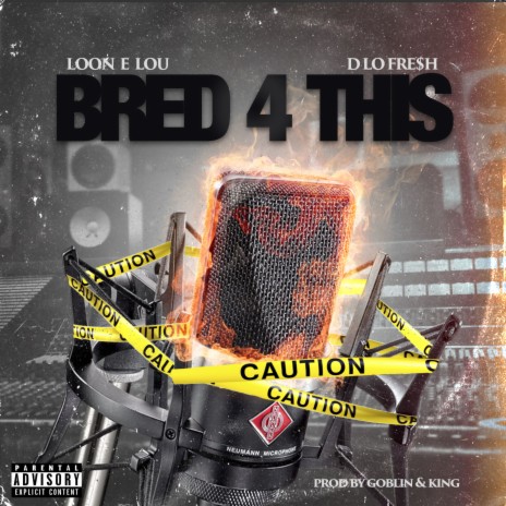 Bred For This ft. D-Lo Fresh | Boomplay Music