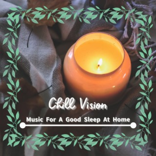 Music For A Good Sleep At Home