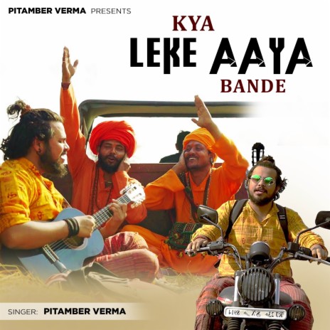 Kya Leke Aaya Bande | Boomplay Music