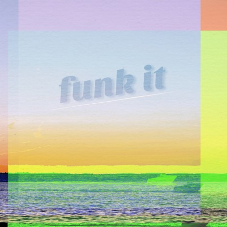 funk it
