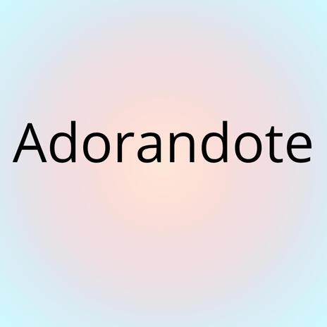 Adorandote | Boomplay Music