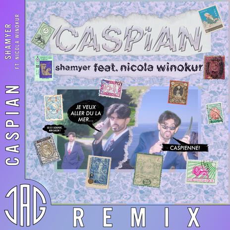 CASPIAN (Remix) ft. Nicola Winokur & J.A.G | Boomplay Music