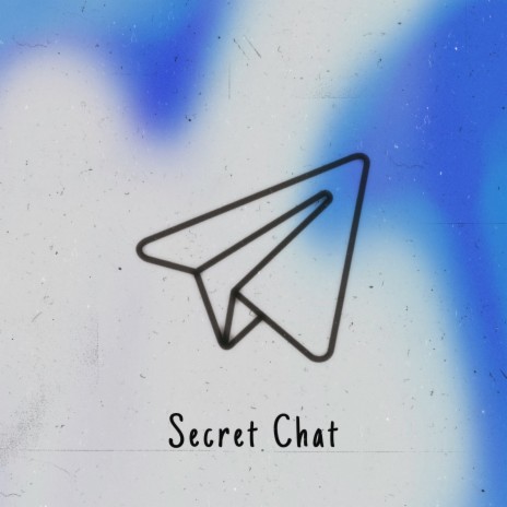 Secret Chat | Boomplay Music