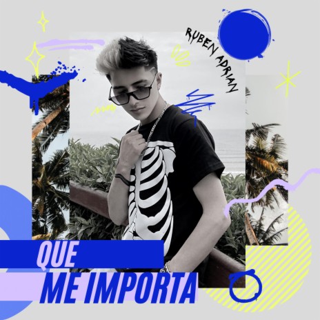 QUE ME IMPORTA | Boomplay Music