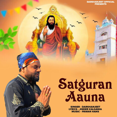 Satguran Aauna ft. Pawan Hans & Jinder Kalsania | Boomplay Music