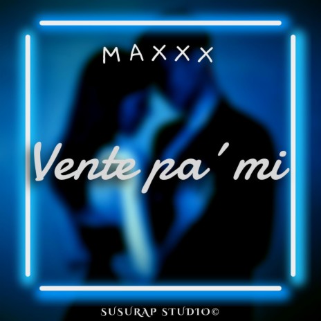 Vente pa' mi | Boomplay Music