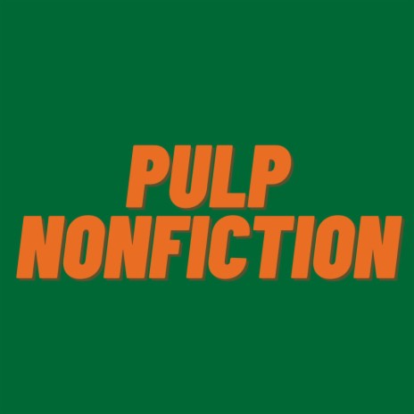 Pulp NonFiction | Boomplay Music