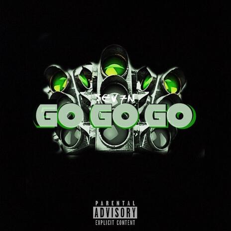 Go Go Go | Boomplay Music