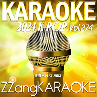 ZZang KARAOKE 2024 K-POP Vol.274