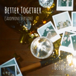 Better Together (Saxophone Version)