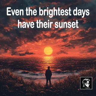 Even the brightest days have their sunset (Radio Edit)