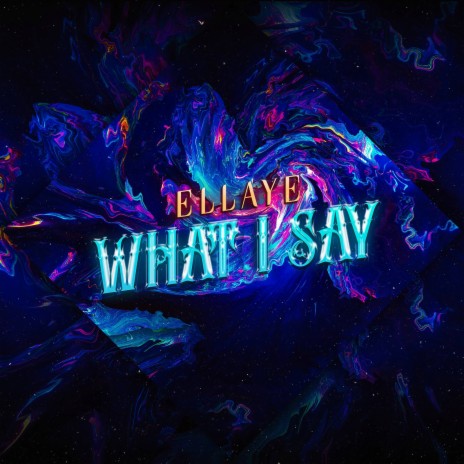 What I Say | Boomplay Music