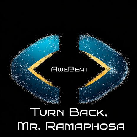 Turn Back, Mr. Ramaphosa