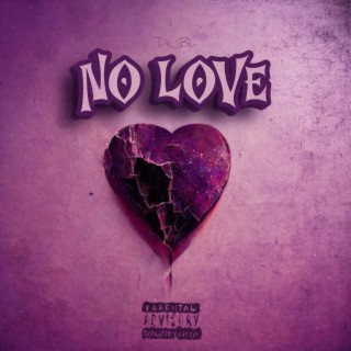 NO LOVE