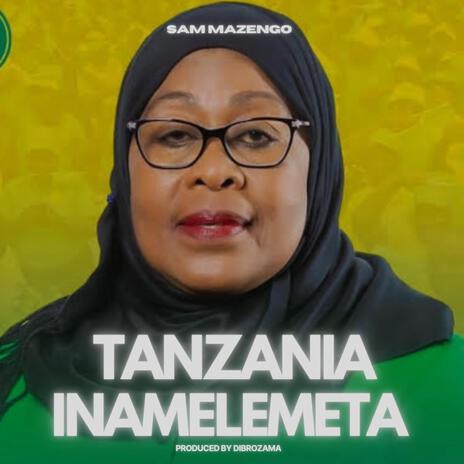 Tanzania inamelemeta | Boomplay Music