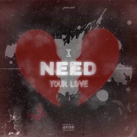 i need your love | Boomplay Music