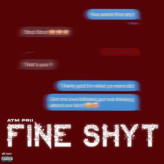 Fine Shyt