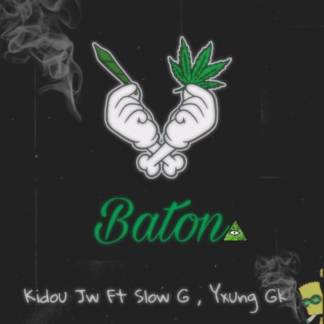 Baton ft. Slow G & Yxung Gk | Boomplay Music