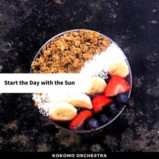 Start the Day with the Sun