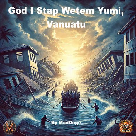 God I Stap Wetem Yumi, Vanuatu | Boomplay Music