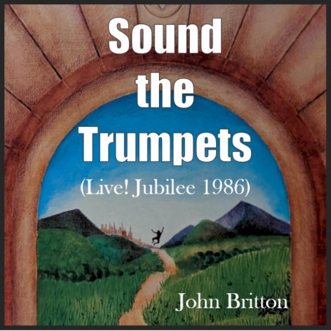 Sound the Trumpets (Live! Jubilee 1986) (Live)