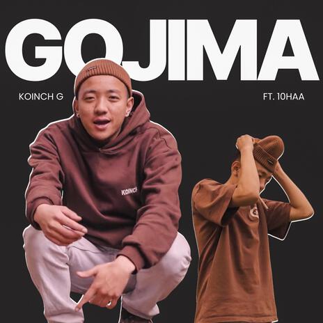 GOJIMA ft. 10HAA | Boomplay Music