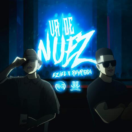 VA DE NUEZ ft. Reyr664 | Boomplay Music