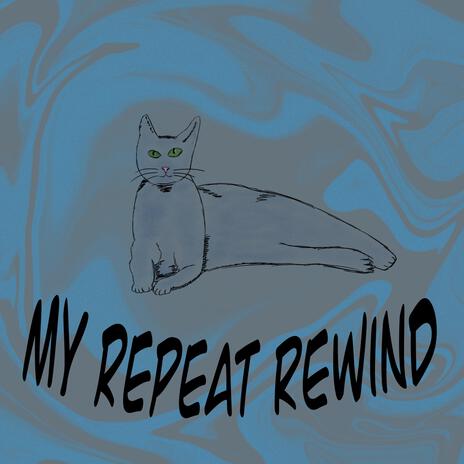 my repeat rewind | Boomplay Music