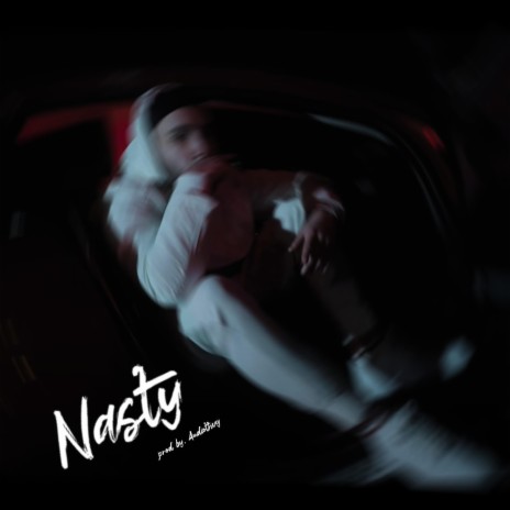 Nasty | Boomplay Music