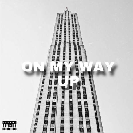 On My Way Up | Boomplay Music