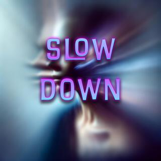 slowdown