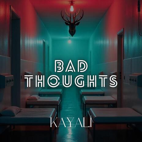 Bad Thoughts | Boomplay Music