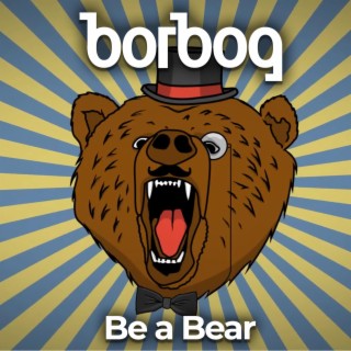 Be a Bear