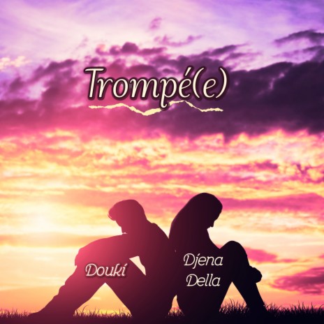Trompé(e) ft. Douki | Boomplay Music