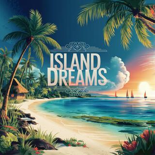 Island Dreams lyrics | Boomplay Music