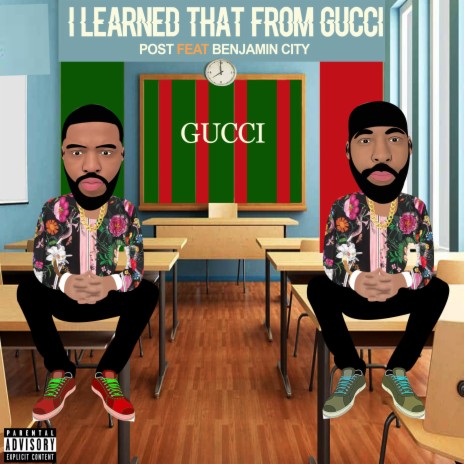 I Learned That From Gucci ft. Benjamin City | Boomplay Music