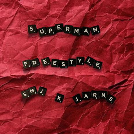 Superman Freestyle ft. SMJ | Boomplay Music