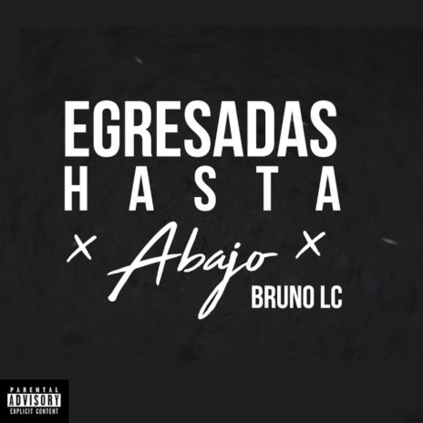 EGRESADAS HASTA ABAJO | Boomplay Music