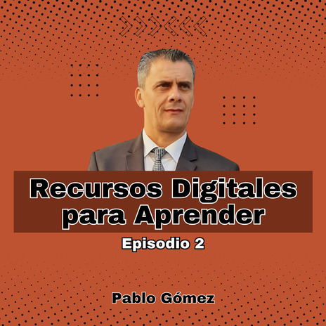 Recursos Digitales para Aprender. Episodio 2 | Boomplay Music