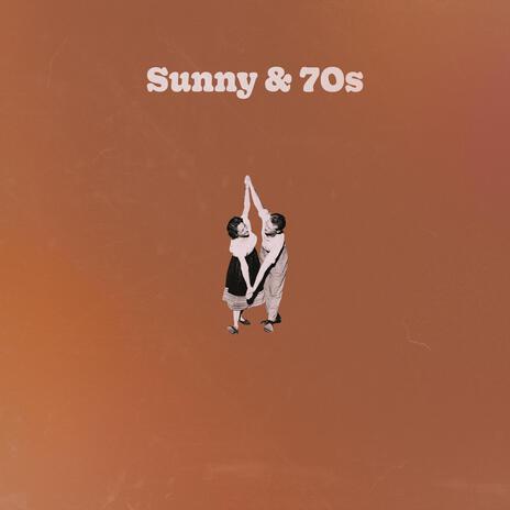 Sunny & 70s