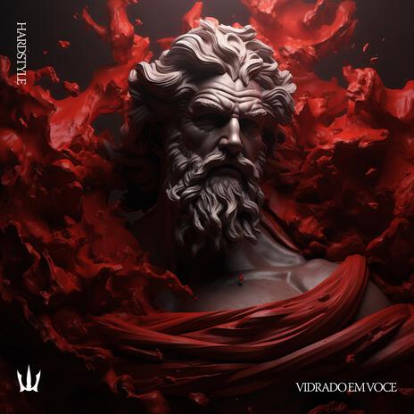 VIDRADO EM VOCE (HARDSTYLE) ft. ZYZZMODE | Boomplay Music