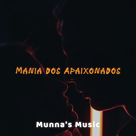 Mania Dos Apaixonados | Boomplay Music