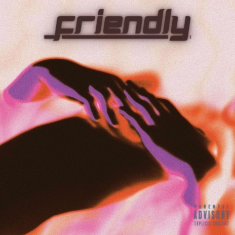 FRIENDLY | Boomplay Music