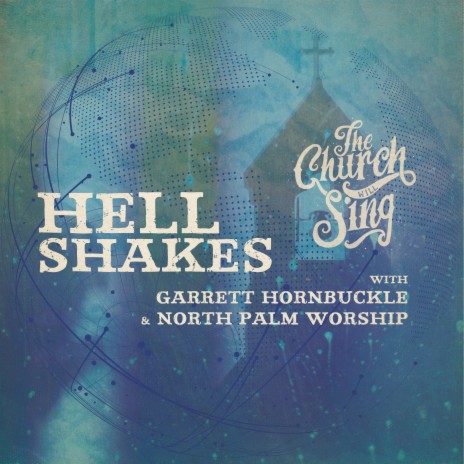 Hell Shakes ft. Garrett Hornbuckle & North Palm Worship | Boomplay Music