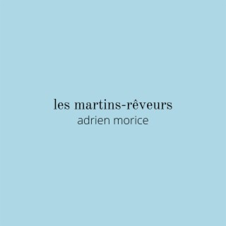 Les martins-rêveurs