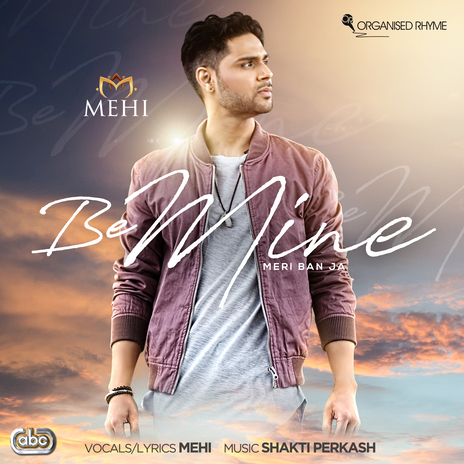 Be Mine (Meri Ban Ja) ft. Shakti Perkash | Boomplay Music