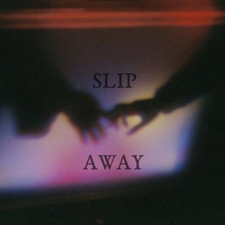 Slip Away | Boomplay Music