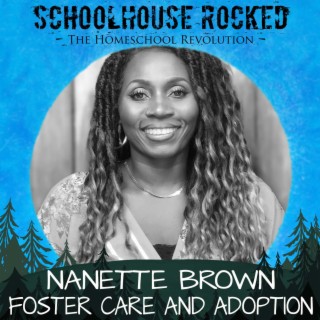 Selfless Leadership: Foster Care and Adoption – Nanette Brown, Part 3