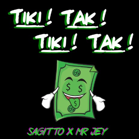 Tiki Tiki Tak Tak ft. Sagitto | Boomplay Music